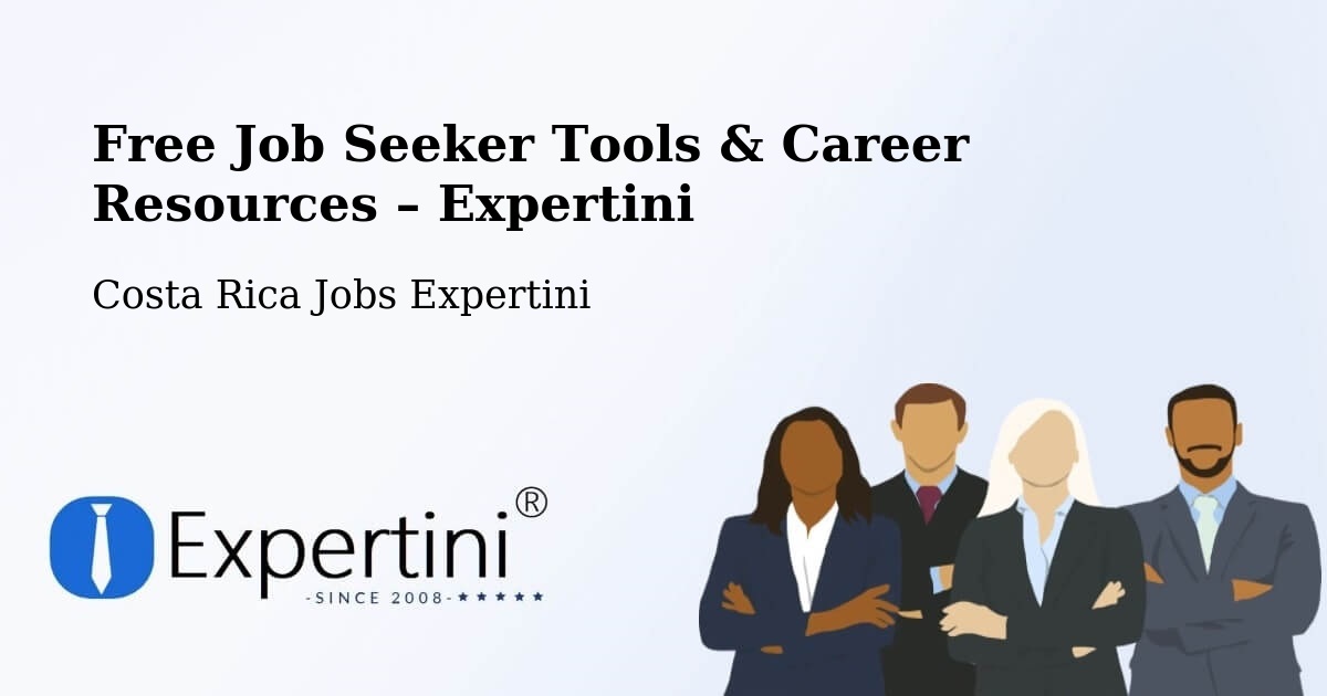 Free Job Seeker Tools & Career Resources – Escazú - Escazú, Costa Rica Jobs Expertini
