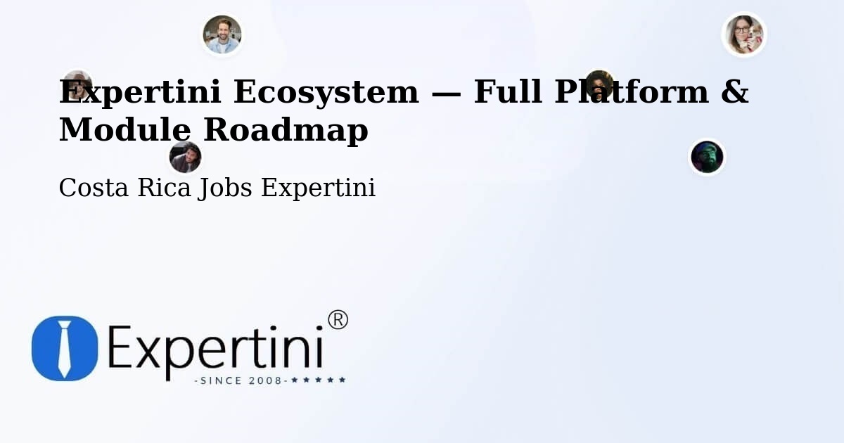Expertini Ecosystem — Full Platform & Module Roadmap – Escazú